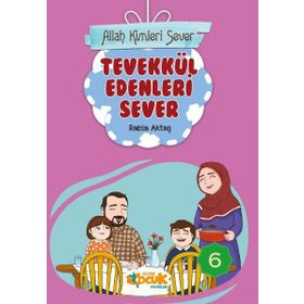 Allah Kimleri Sever Serisi 6 - Tevekkül Edenleri Sever - Rabia Aktaş