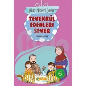 Allah Kimleri Sever Serisi 6 - Tevekkül Edenleri Sever - Rabia Aktaş