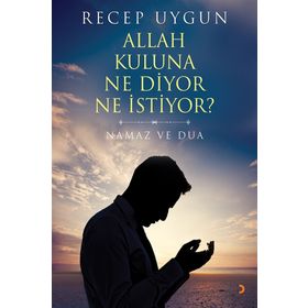 Allah Kuluna Ne Diyor Ne İstiyor? - Recep Uygun