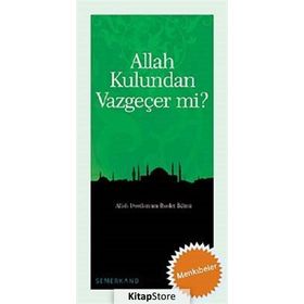 ALLAH KULUNDAN VAZGEÇER MI? - BEKIR NAS