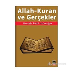ALLAH - KURAN VE GERÇEKLER - MUSTAFA FETHI ÜZÜMOĞLU