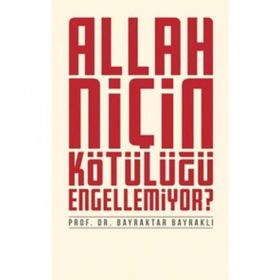Allah Niçin Kötülüğü Engellemiyor? Düşün Yayıncılık