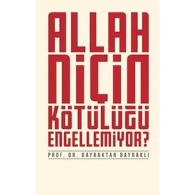 Allah Niçin Kötülüğü Engellemiyor? Düşün Yayıncılık