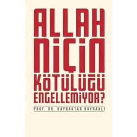 Allah Niçin Kötülüğü Engellemiyor? Düşün Yayıncılık