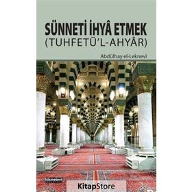 Allah Rasulünün Sünnetini İhya Etmek - Abdulhay El-Leknevi