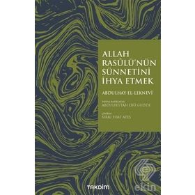 Allah Rasulünün Sünnetini İhya Etmek - Abdulhay El-Leknevi