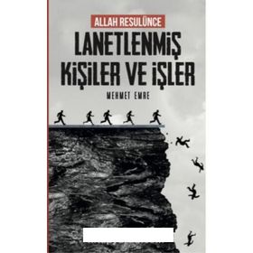 Allah Resulünce Lanetlenmiş Kişiler ve İşler - Mehmet Emre