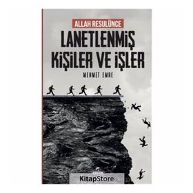 Allah Resulünce Lanetlenmiş Kişiler ve İşler - Mehmet Emre