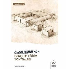 Allah Resulünün Gençleri Eğitim Yöntemleri - A. Suat Demirtaş Niz