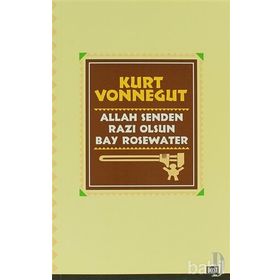 ALLAH SENDEN RAZI OLSUN BAY ROSEWATER - KURT VONNEGUT