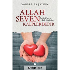 Allah Seven Kalplerdedir - Ganire Paşayeva