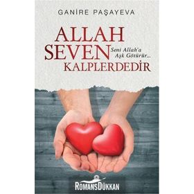 Allah Seven Kalplerdedir - Ganire Paşayeva