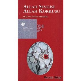 Allah Sevgisi Allah Korkusu - İismail Karagöz
