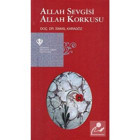 Allah Sevgisi Allah Korkusu - İismail Karagöz