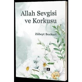 Allah Sevgisi ve Korkusu - Zübeyt Bozkurt