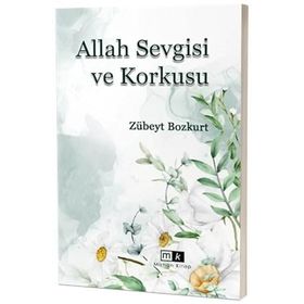 Allah Sevgisi ve Korkusu - Zübeyt Bozkurt