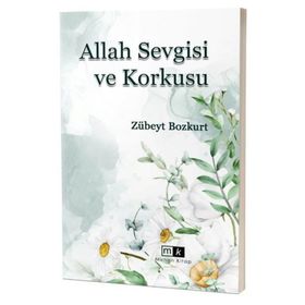Allah Sevgisi ve Korkusu - Zübeyt Bozkurt