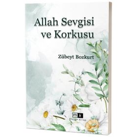 Allah Sevgisi ve Korkusu - Zübeyt Bozkurt