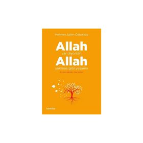 Allah Var Diyorsan Allah Yokmuş Gibi Yaşama - Mehmet Salim Öztoksoy - Hayykitap