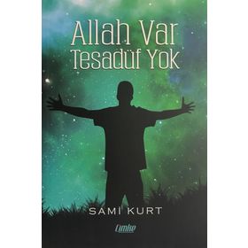 Allah Var Tesadüf Yok - Sami Kurt