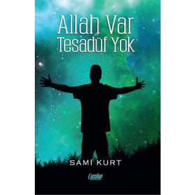 Allah Var Tesadüf Yok - Sami Kurt