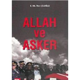 ALLAH VE ASKER - İLHAN ÇİLOĞLU