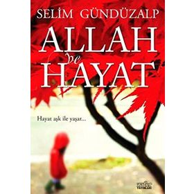 ALLAH VE HAYAT - SELIM GÜNDÜZALP