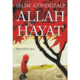ALLAH VE HAYAT - SELIM GÜNDÜZALP