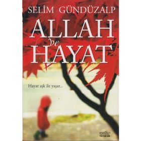 ALLAH VE HAYAT - SELIM GÜNDÜZALP