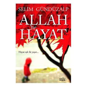 ALLAH VE HAYAT - SELIM GÜNDÜZALP