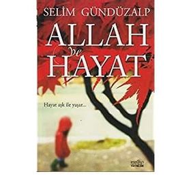 ALLAH VE HAYAT - SELIM GÜNDÜZALP