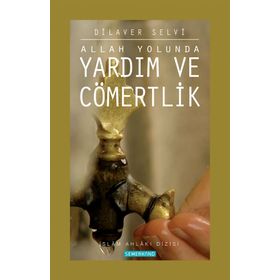 ALLAH YOLUNDA YARDIM VE CÖMERTLİK - DILAVER SELVI