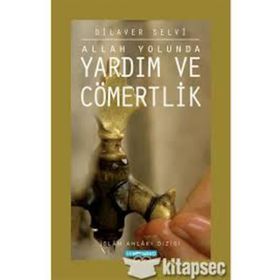 ALLAH YOLUNDA YARDIM VE CÖMERTLİK - DILAVER SELVI