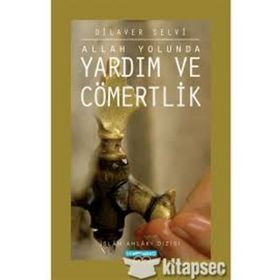 ALLAH YOLUNDA YARDIM VE CÖMERTLİK - DILAVER SELVI