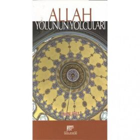 ALLAH YOLUNUN YOLCULARI - SAID ALPSOY