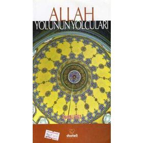 ALLAH YOLUNUN YOLCULARI - SAID ALPSOY