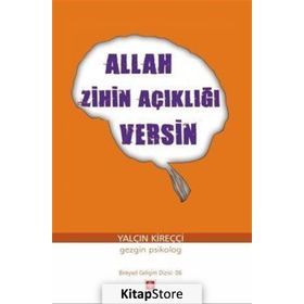 Allah Zihin Açıklığı Versin - klinik psikolog yalcin kirecci