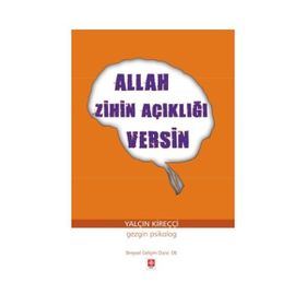 Allah Zihin Açıklığı Versin - klinik psikolog yalcin kirecci