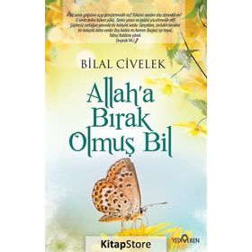 Allah’a Bırak Olmuş Bil - Bilal Civelek