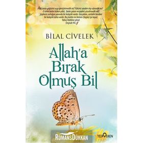 Allah’a Bırak Olmuş Bil - Bilal Civelek