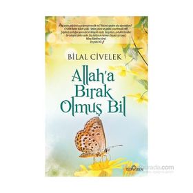 Allah’a Bırak Olmuş Bil - Bilal Civelek