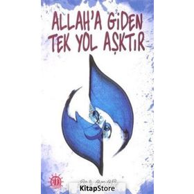 Allah’a Giden Tek Yol Aşktır - Muhyiddin İbni Arabi