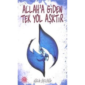 Allah’a Giden Tek Yol Aşktır - Muhyiddin İbni Arabi