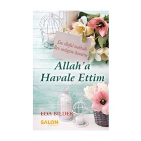 Allah’a Havale Ettim - Eda Bildek