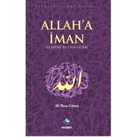 ALLAH'A İMAN RABBINI BULAN ADAM - ALI RIZA GÜNEŞ