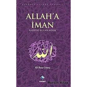ALLAH'A İMAN RABBINI BULAN ADAM - ALI RIZA GÜNEŞ