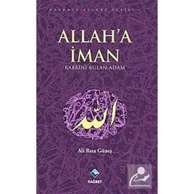 ALLAH'A İMAN RABBINI BULAN ADAM - ALI RIZA GÜNEŞ