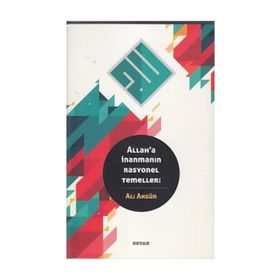 Allaha İnanmanın Rasyonel Temelleri - Ali Akgün