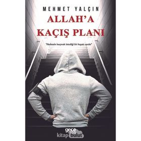 Allah'a Kaçış Planı - Mehmet Yalçın