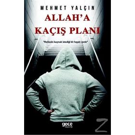 Allah'a Kaçış Planı - Mehmet Yalçın